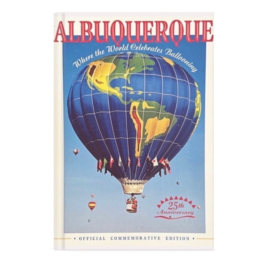 Albuquerque Balloon Fiesta Commemorative Edition 25th Anniversary Book